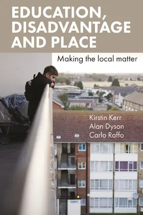 Kerr / Dyson / Raffo |  Education, disadvantage and place | Buch |  Sack Fachmedien