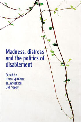 Anderson / Spandler / Sapey |  Madness, distress and the politics of disablement | Buch |  Sack Fachmedien