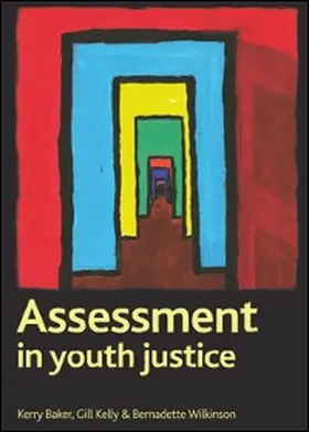 Baker / Kelly / Wilkinson |  Assessment in youth justice | eBook | Sack Fachmedien