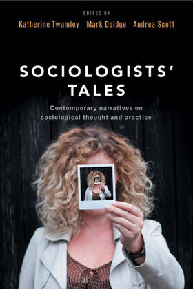Doidge / Twamley / Scott |  Sociologists' Tales | Buch |  Sack Fachmedien