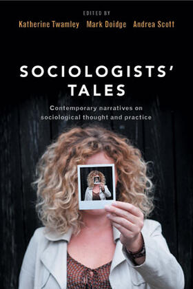 Twamley / Doidge / Scott |  Sociologists' Tales | Buch |  Sack Fachmedien