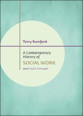 Bamford |  A Contemporary History of Social Work | eBook | Sack Fachmedien