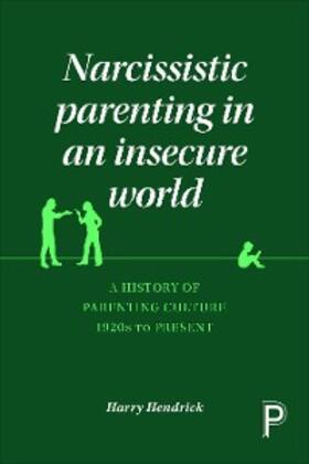 Hendrick |  Narcissistic Parenting in an Insecure World | eBook | Sack Fachmedien