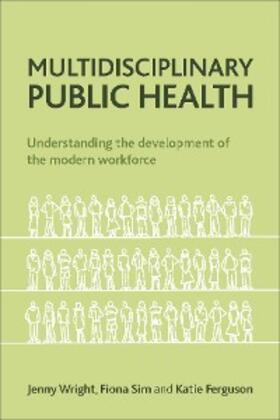 Wright / Sim / Ferguson |  Multidisciplinary Public Health | eBook | Sack Fachmedien