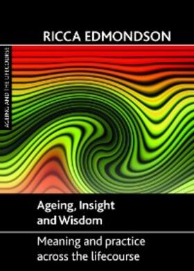 Edmondson |  Ageing, Insight and Wisdom | eBook | Sack Fachmedien