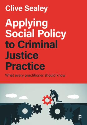 Sealey |  Applying Social Policy to Criminal Justice Practice | Buch |  Sack Fachmedien