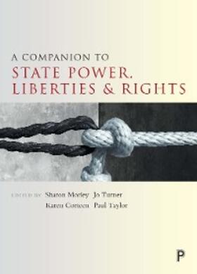 Morley / Turner / Corteen |  A Companion to State Power, Liberties and Rights | eBook | Sack Fachmedien