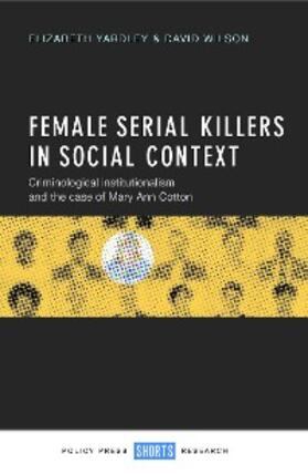 Yardley / Wilson |  Female Serial Killers in Social Context | eBook | Sack Fachmedien