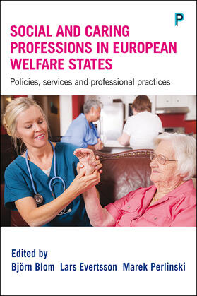 Blom / Evertsson / Perlinski |  Social and caring professions in European welfare states | Buch |  Sack Fachmedien