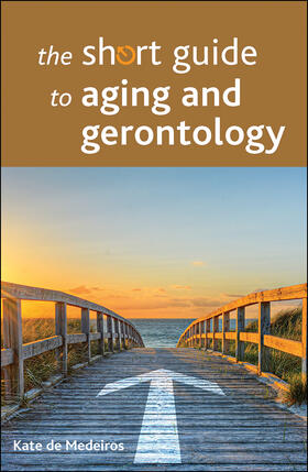 de Medeiros |  The short guide to aging and gerontology | Buch |  Sack Fachmedien