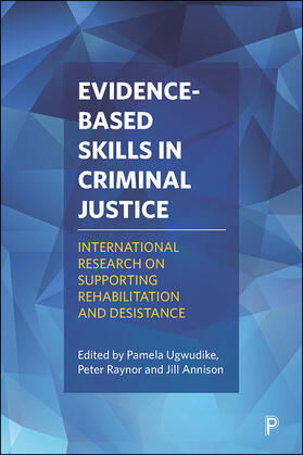 Annison / Raynor / Ugwudike |  Evidence-based skills in criminal justice | Buch |  Sack Fachmedien