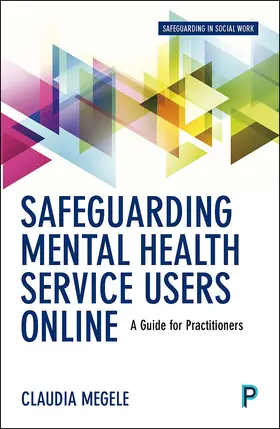 Megele / Buzzi |  Safeguarding Mental Health Service Users Online | Buch |  Sack Fachmedien