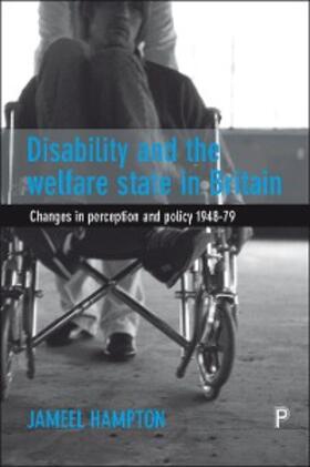 Hampton |  Disability and the Welfare State in Britain | eBook | Sack Fachmedien