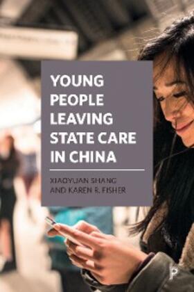 Shang / Fisher |  Young People Leaving State Care in China | eBook | Sack Fachmedien