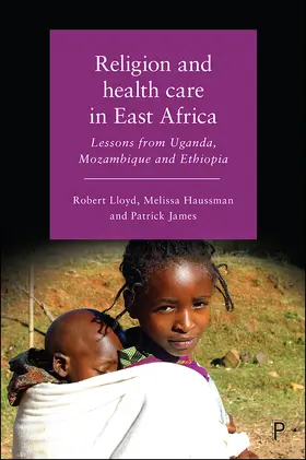 Lloyd / Haussman / James |  Religion and Health Care in East Africa | Buch |  Sack Fachmedien