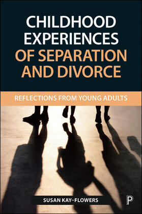 Kay-Flowers |  Childhood experiences of separation and divorce | Buch |  Sack Fachmedien