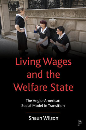 Wilson |  Living Wages and the Welfare State | Buch |  Sack Fachmedien