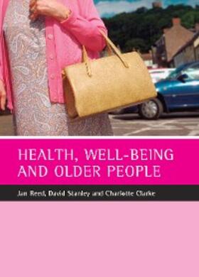 Reed / Stanley / Clarke |  Health, well-being and older people | eBook | Sack Fachmedien