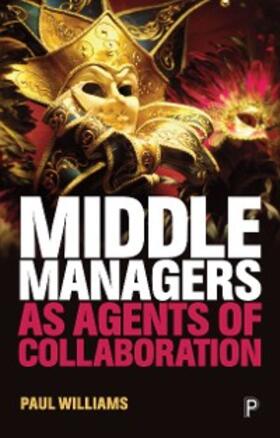 Williams |  Middle Managers as Agents of Collaboration | eBook | Sack Fachmedien
