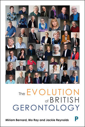 Bernard / Ray / Reynolds |  The Evolution of British Gerontology: Personal Perspectives and Historical Developments | Buch |  Sack Fachmedien
