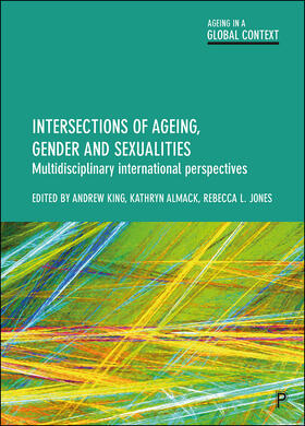 King / Almack / Jones |  Intersections of Ageing, Gender and Sexualities | Buch |  Sack Fachmedien