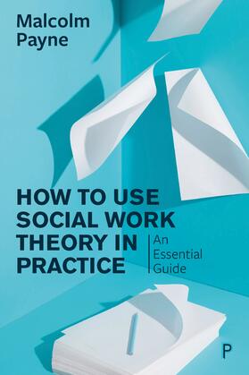 Payne |  How to Use Social Work Theory in Practice | Buch |  Sack Fachmedien