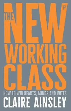 Ainsley |  The New Working Class | eBook | Sack Fachmedien