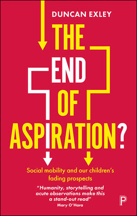 Exley |  The End of Aspiration? | eBook | Sack Fachmedien