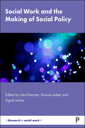 Klammer / Leiber / Leitner |  Social Work and the Making of Social Policy | eBook | Sack Fachmedien