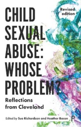 Richardson / Bacon |  Child Sexual Abuse: Whose Problem? | eBook | Sack Fachmedien