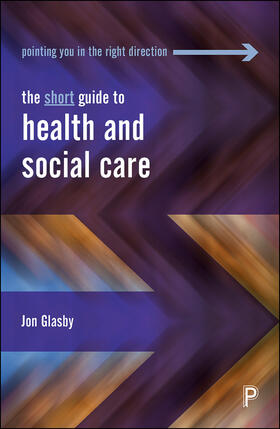 Glasby |  The Short Guide to Health and Social Care | Buch |  Sack Fachmedien