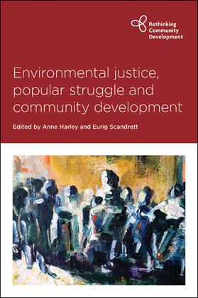 Harley / Scandrett |  Environmental Justice, Popular Struggle and Community Development | Buch |  Sack Fachmedien