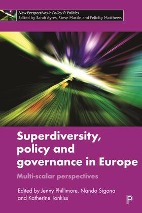 Phillimore / Sigona / Tonkiss |  Superdiversity, Policy and Governance in Europe | Buch |  Sack Fachmedien
