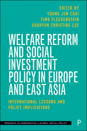 Jun Choi / Fleckenstein / Lee |  Welfare Reform and Social Investment Policy in Europe and East Asia | eBook | Sack Fachmedien