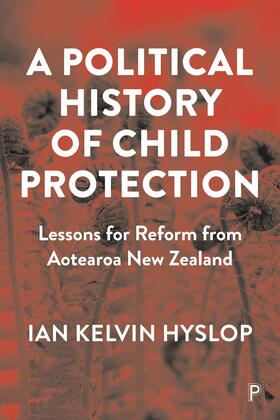 Hyslop |  A Political History of Child Protection | Buch |  Sack Fachmedien