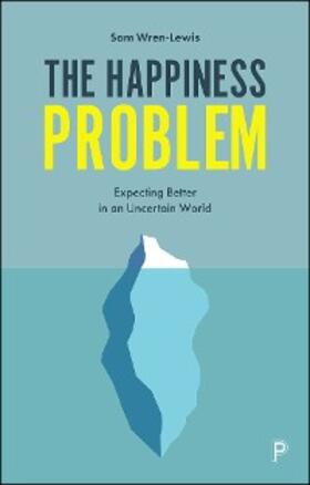 Wren-Lewis |  The Happiness Problem | eBook | Sack Fachmedien