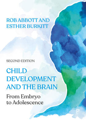 Abbott / Burkitt |  Child Development and the Brain | eBook | Sack Fachmedien