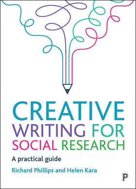 Phillips / Kara |  Creative Writing for Social Research | Buch |  Sack Fachmedien