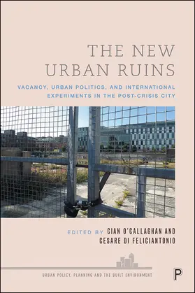 O'Callaghan / Di Feliciantonio |  The New Urban Ruins | eBook | Sack Fachmedien