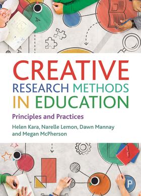 Kara / Lemon / Mannay |  Creative Research Methods in Education | Buch |  Sack Fachmedien