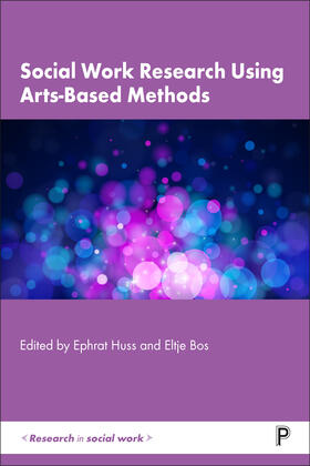 Huss / Bos |  Social Work Research Using Arts-Based Methods | Buch |  Sack Fachmedien
