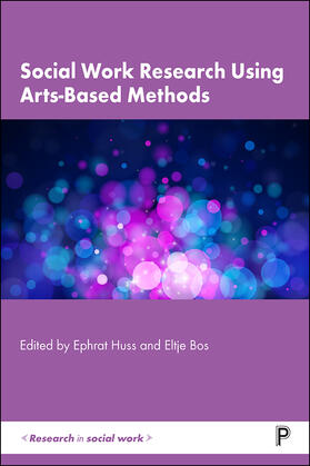Huss / Bos |  Social Work Research Using Arts-Based Methods | eBook | Sack Fachmedien