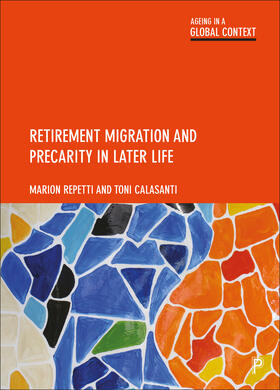 Repetti / Calasanti |  Retirement Migration and Precarity in Later Life | eBook | Sack Fachmedien