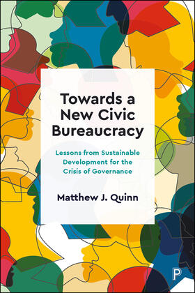 Quinn |  Towards a New Civic Bureaucracy | Buch |  Sack Fachmedien