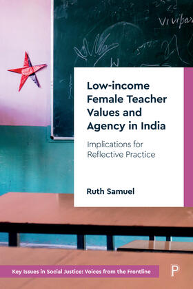 Samuel |  Low-income Female Teacher Values and Agency in India | Buch |  Sack Fachmedien