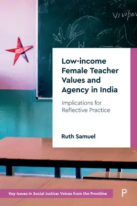 Samuel |  Low-Income Female Teacher Values and Agency in India | Buch |  Sack Fachmedien