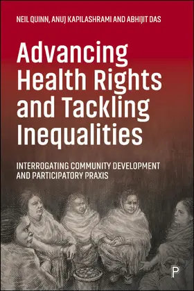 Kapilashrami / Quinn / Das |  Advancing Health Rights and Tackling Inequalities | Buch |  Sack Fachmedien