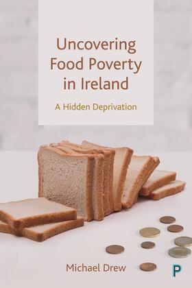 Drew |  Uncovering Food Poverty in Ireland | Buch |  Sack Fachmedien