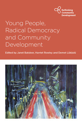 Batsleer / Rowley / Lüküslü |  Young People, Radical Democracy and Community Development | Buch |  Sack Fachmedien