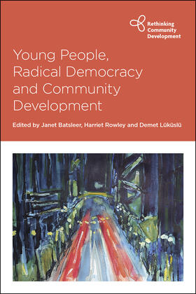 Batsleer / Rowley / Lüküslü |  Young People, Radical Democracy and Community Development | eBook | Sack Fachmedien